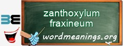 WordMeaning blackboard for zanthoxylum fraxineum